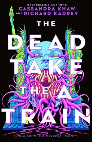 Cover of The Dead Take the A Train